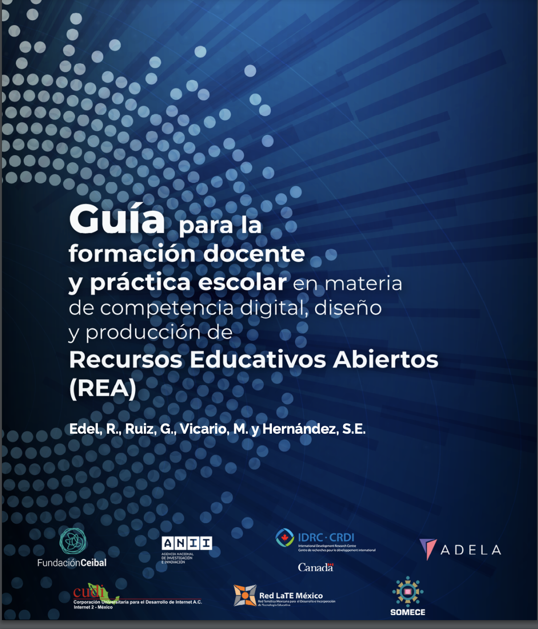 Guía para la formación docente y práctica escolar en materia de competencia digital, diseño y producción de Recursos Educativos Abiertos