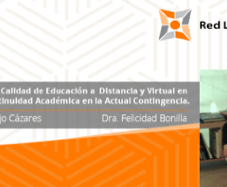 Mesa redonda de calidad en Educación a Distancia y Virtual en la continuidad académica en la actual contingencia