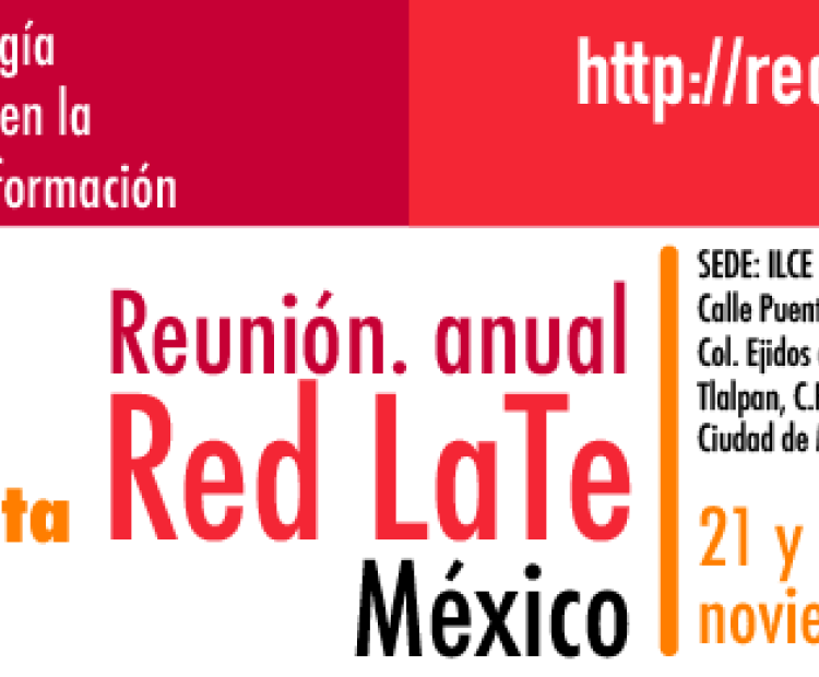 4ta Reunión Anual Red LaTE México