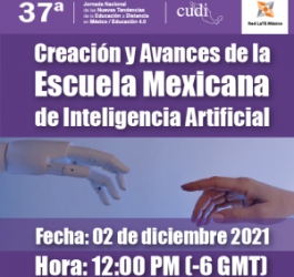 Jornada 37 Creación y avances de la Escuela Mexicana de Inteligencia Artificial